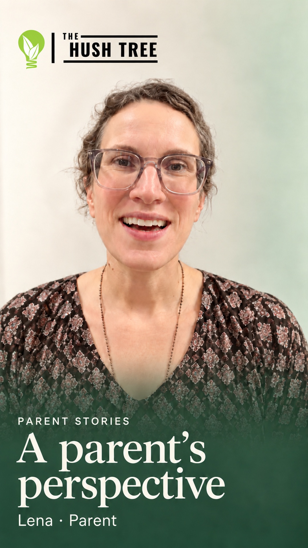 Lena’s parent story: A parent’s perspective