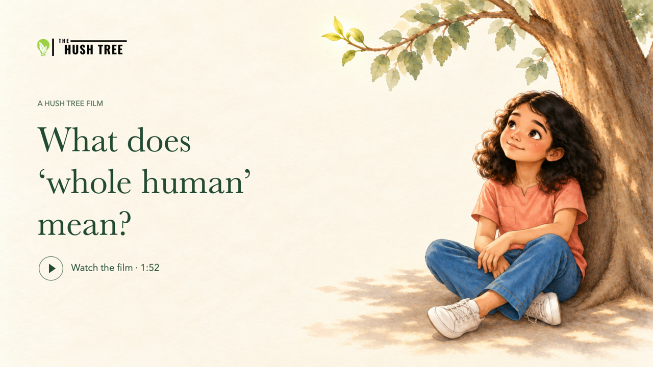 What does whole human mean? Tara sits beneath a tree facing the title. Watch the film, 1 minute 52 seconds.